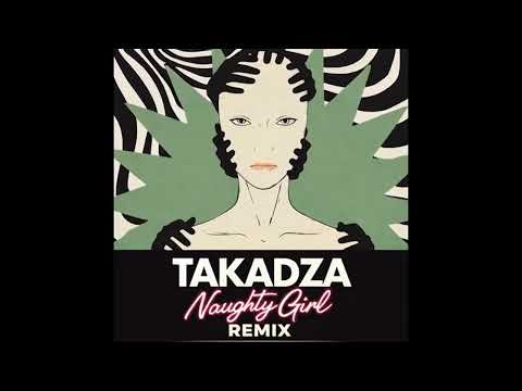 TAKADZA X NAUGHTY GIRL - SALUZ EDIT