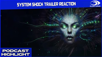 System Shock - Official Teaser Trailer REACTION!!