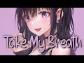 Nightcore Take My Breath The Weeknd Lyrics