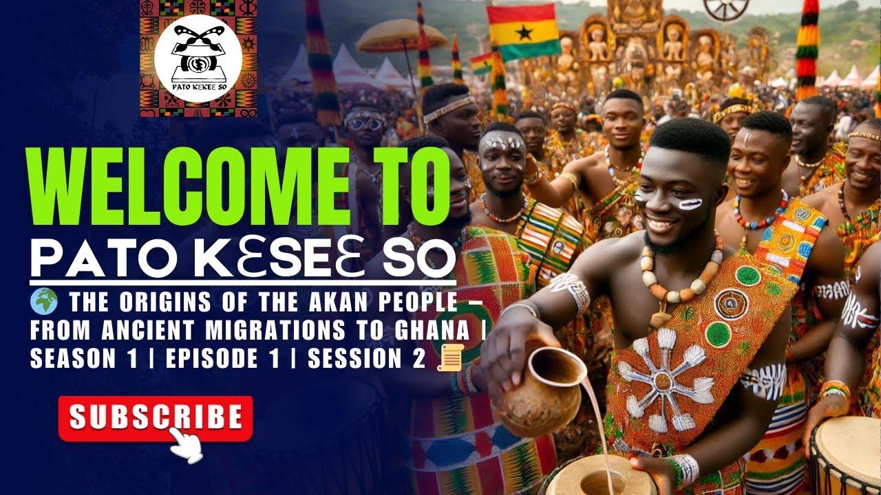 π The Origins of the Akan People β From Ancient Migrations to Ghana | Season 1 Episode 1 Session 2 π