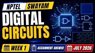Digital Circuits Week 01 Assignment Answers | NPTEL July 2026 | All Quiz Solutions