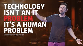 Technology Isn't an IT Problem, It's a Human Problem
