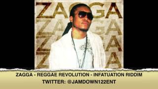 Zagga -- Reggae Revolution | Infatuation Riddim | November 2013 |