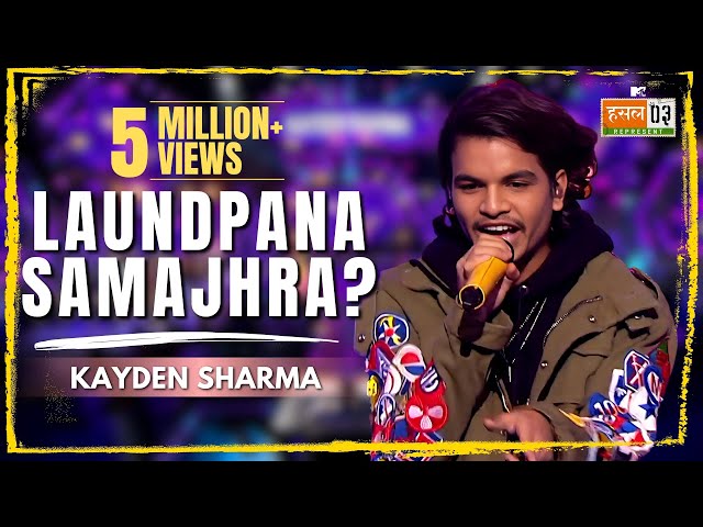 Laundpana Samajhra? | Kayden Sharma| MTV Hustle 03 REPRESENT class=