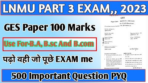LNMU Part 3 GES Paper 2023| Part 3 GES Vvi question 2023|Part 3 GES paper question and answer 2023