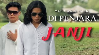 Mat Own & Caen - Di Penjara Janji ( Cover )