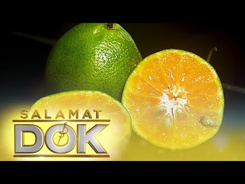Salamat Dok: The health benefits of dalandan, calamansi, and pomelo