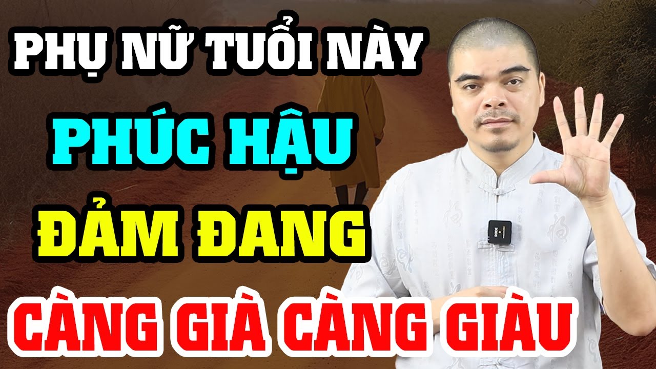 Phụ Nữ 5 Tuổi Này được thần phật che chở, Càng Già Càng Giàu, Cả Đời Phú Quý.
