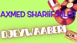 Axmed Shariif Kiler Heesta Ilmo Abahood.2023