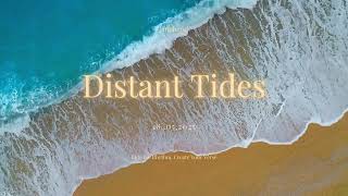 🌫️ Distant Tides | {anphere} 🎶