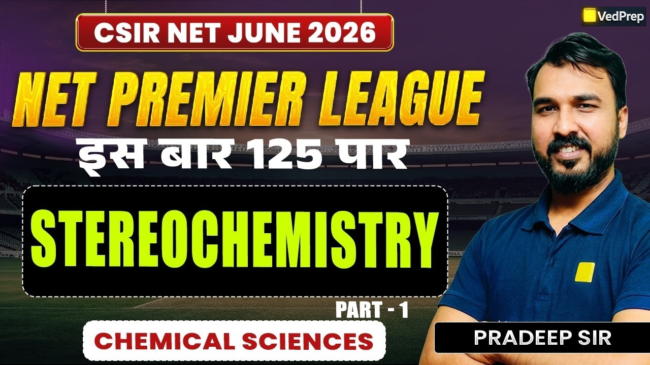 CSIR NET Chemical Sciences June 2026 | Stereochemistry | Part 1 | NPL ...