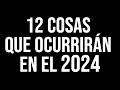 12 cosas que ocurrirn en el 2024