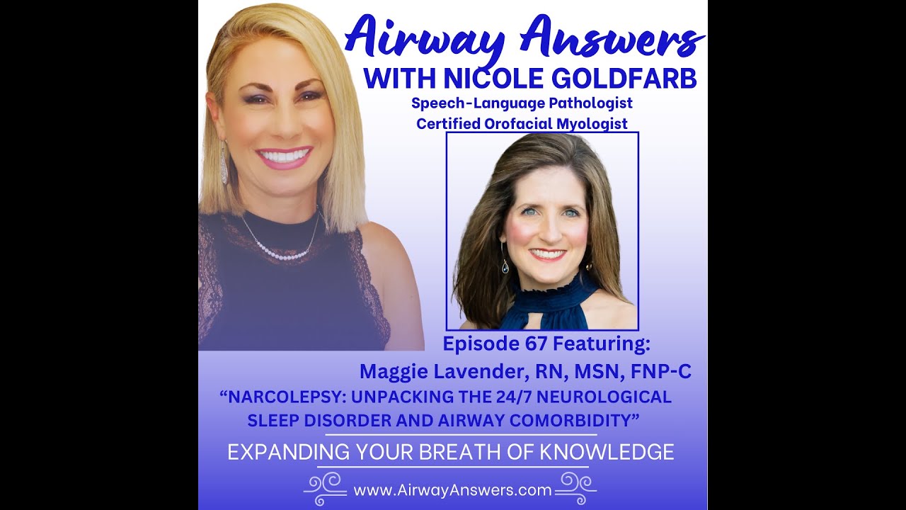 Ep. 67: Narcolepsy: Unpacking the 24/7 Neurological Sleep Disorder and Airway Comorbidity