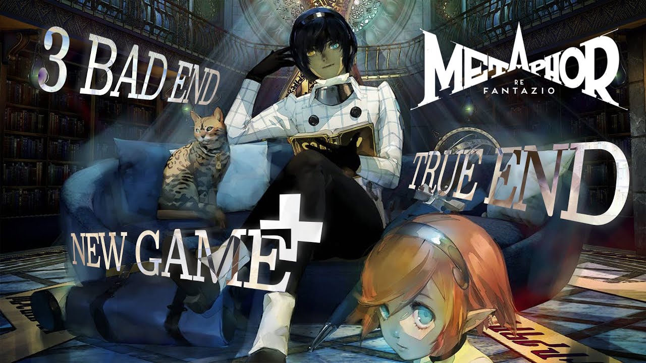 4 ENDING (3 BAD + 1 TRUE) & NEW GAME+ || METAPHOR RE:FANTAZIO Pt. END