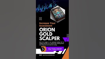 Orion Gold Scalper: Best Automated Trading Bot for XAUUSD | Boost Your Profits Today!