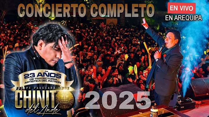 23 ANIVERSARIO DE CHINITO DEL ANDE  - concierto completo  EN AREQUIPA 2025