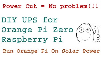 UPS for Orange Pi Zero - HarshGandhi.in
