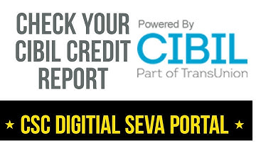 Check Your CIBIL Credit Report CSC DIGITIAL SEVA PORTAL ⋆ CSC TAMIL PASANGA ⋆
