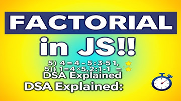 Factorial of N - JavaScript DSA