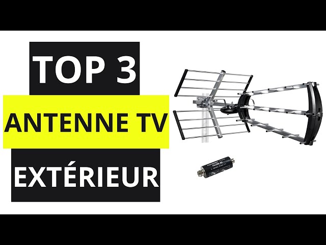 TOP 3 Meilleur Antenne TV Extérieur 2021 
