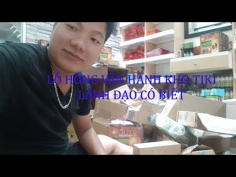 Nhà bán hàng bốc phốt Tiki, lỗ hổng vận hành của kho Tiki lãnh đạo có biết. I Trần TV