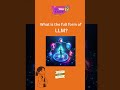 Full form of LLM #llm #ai #machinelearning #shorts #viral #trending