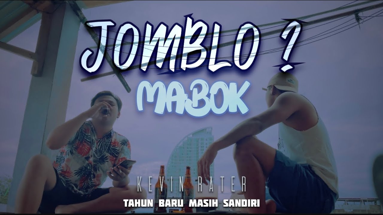Kevin Rater - JOMBLO MABOK _ TAHUN BARU MASI SANDIRI _ ( HAPPY ...