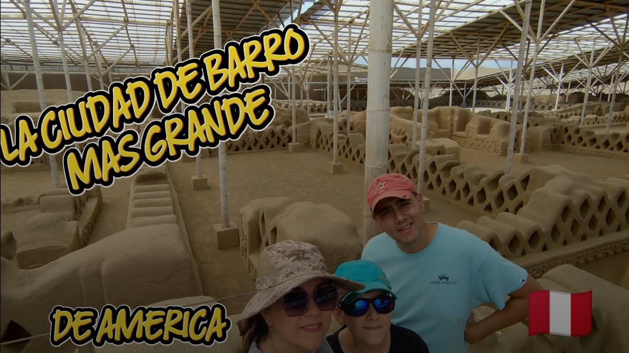 Visitamos las ruinas de chan chan rumbo a ecuador 