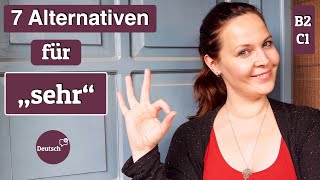 7 Alternativen für "sehr" (Deutsch für Fortgeschrittene B2)