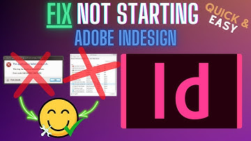 Adobe InDesign Not Starting? Launch Fix Tutorial for Windows & macOS