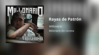 Millonario - Rayas de Patrón