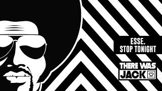 ESSE. - Stop Tonight