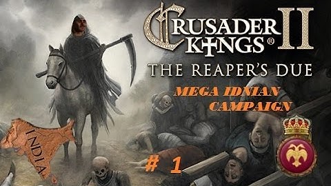 Crusader Kings 2 : Mega Indian Campaign Pratihara Reaper