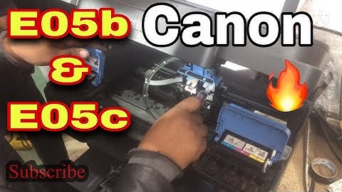 🔥Canon E05b & E05c error 🔥solution.