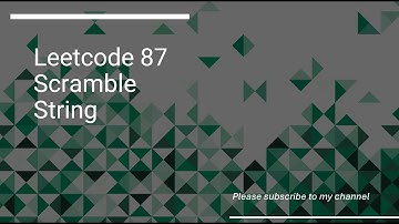 Leetcode 87  Scramble String