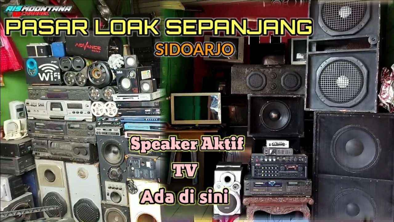 Yang cari Speaker Aktif dan TV Second banyak di sini || Pasar Loak Sepanjang Sidoarjo