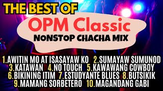 OPM Classic Cha Cha Remix Ghost Mix Nonstop