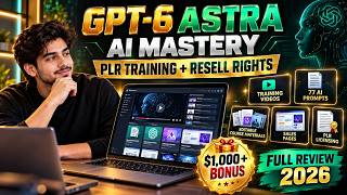 PLR GPT 6 Astra AI Mastery Review 2026 🚀 Rebrand & Resell AI Training + $1,000+ Bonus