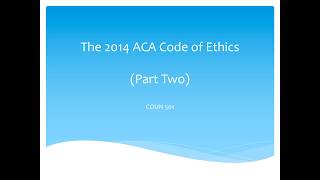 2014 ACA Code of Ethics Overview (Part 2) | A Favorite Ethics Series with Dr. Michael Jones