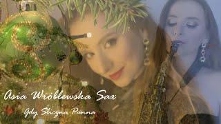 Gdy Śliczna Panna- Asia Wróblewska Sax