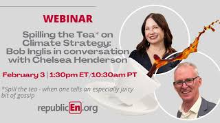 Spilling the Tea on Conservative Climate Strategy | Live AMA with Bob Inglis & Chelsea Henderson