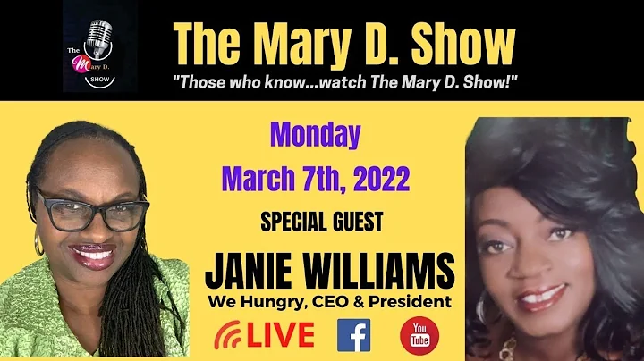 The Mary D. Show host Special Guest, Janie William...