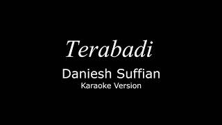 Download Lagu Terabadi Karaoke - Daniesh Suffian MP3