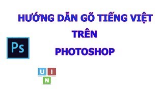 Hướng dẫn gõ tiếng việt trên photoshop