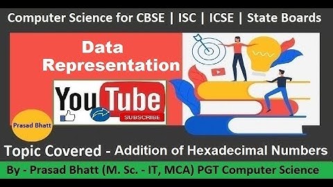 Lec 13 | addition of hexadecimal numbers | class 11 | class 12 | Prasad Bhatt Sir