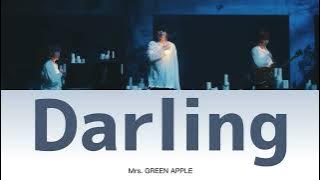 Mrs. GREEN APPLE - ダーリン (Darling) [Lyric/Lirik dan Terjemahan Indonesia]