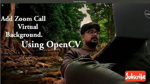 Background removal using openCV Python and Live video streaming on zoom call with Virtual background