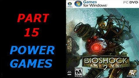 Bioshock 2 Walkthrough Gameplay part 15 No Commentary