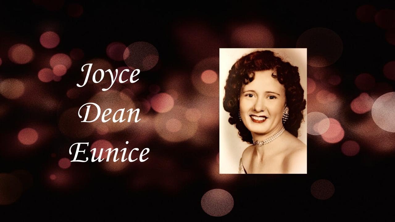 Joyce Dean Eunice Video Tribute YouTube