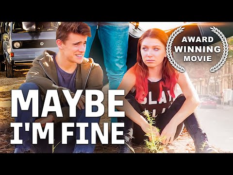 MAYBE I'M FINE